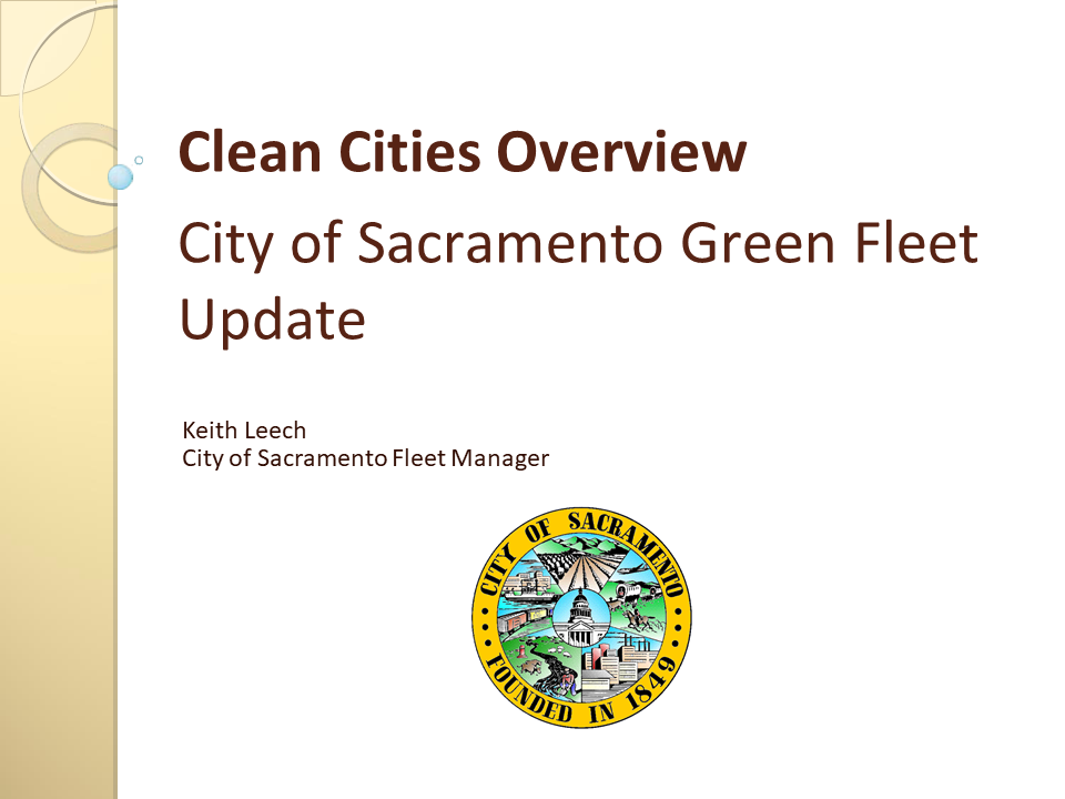 Clean Cities Overview / City of Sacramento Green Fleet Update
