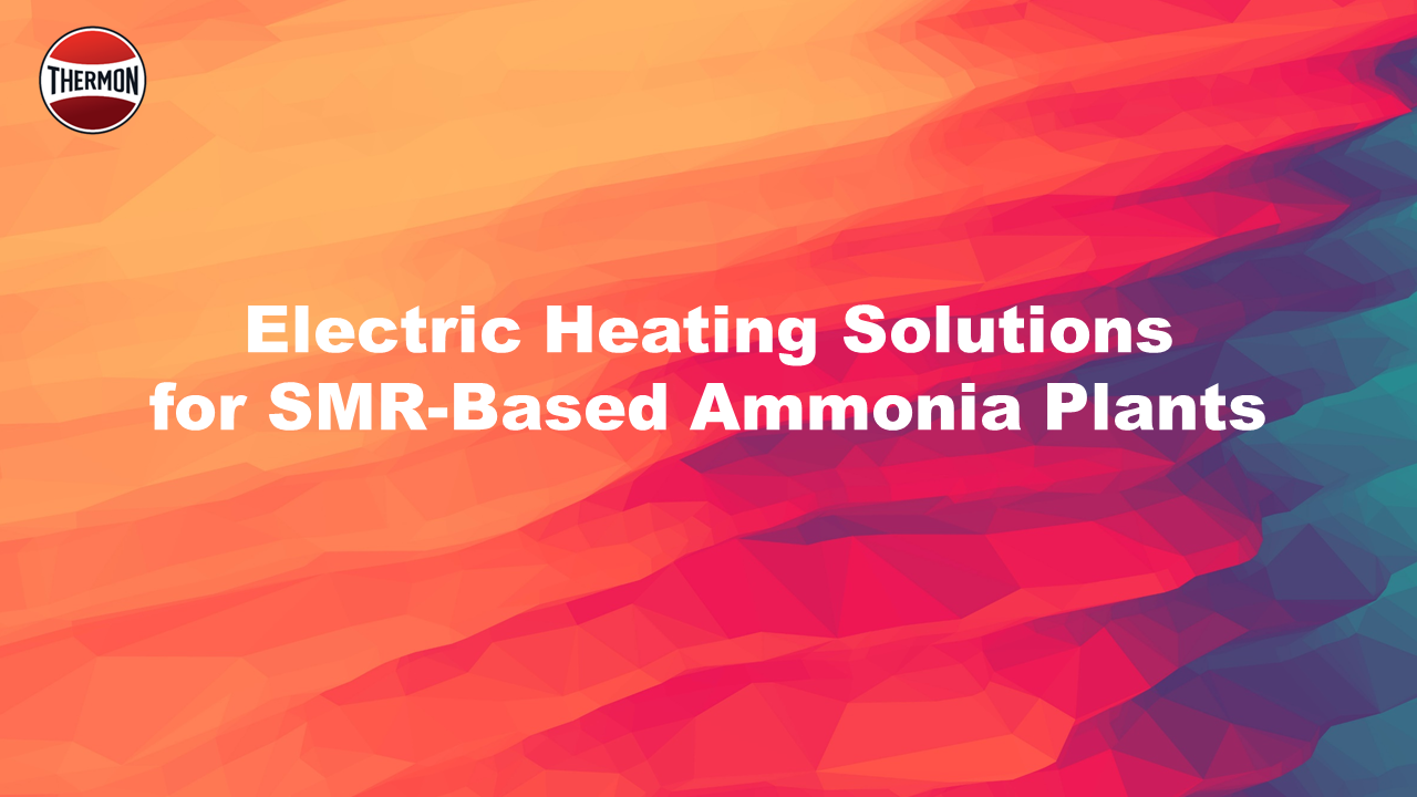 Electric Heating Solutions for SMR-Based Ammonia Plants